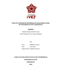 SKRIPSI : STRATEGI PROMOSI PENERIMAAN MAHASISWA BARU 
DI UNIVERSITAS IVET SEMARANG