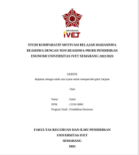 SKRIPSI : STUDI KOMPARATIF MOTIVASI BELAJAR MAHASISWA 
BEASISWA DENGAN NON BEASISWA PRODI PENDIDIKAN 
ENONOMI UNIVERSITAS IVET SEMARANG 2022/2023