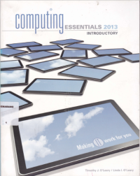 Computing essentials 2013 : Introductory