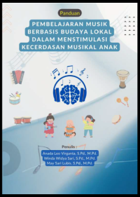 Pembelajaran musik berbasis budaya lokal dalam menstimulasi kecerdasan musikal anak