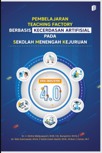 Pembelajaran Teaching Factory Berbasis Kecerdasan Artifisial pada Sekolah Menengah Kejuruan Era Industri 4.0