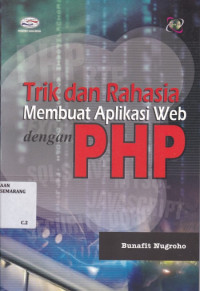 Trik dan Rahasia Membuat Aplikasi Web dengan PHP