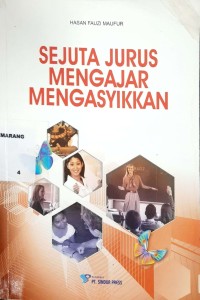 Sejuta Jurus Mengajar Mengasyikkan