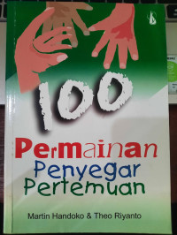 100 Permainan Penyegar Pertemuan