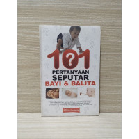 101 Pertanyaan Seputar Bayi & Balita