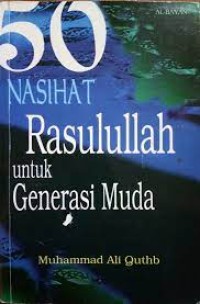 50 Nasihat Rasulullah untuk Generasi Muda