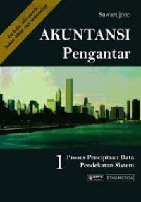 Akutansi Pengantar : 1 Proses Penciptaan Data Pendekatan Sistem