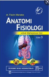 Anatomi fisiologi : untuk mahasiswa gizi