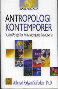 Antropologi kontenporer: suatu pengantar kritis mengeni pradigma