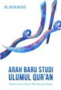 Arah baru studi ulumul qur'an