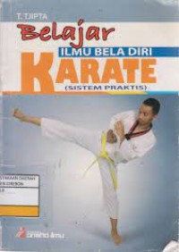 Belajar Ilmu Bela Diri Karate (Sistem Praktis)