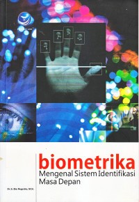 biometrika : mengenal sistem identifikasi masa depan