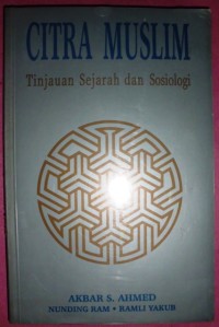 Citra muslim tinjauan sejarah dan sosiologi