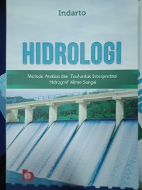 Hidrologi : Metode analisis dan tool untuk interpretasi hidrograf aliran sungai