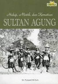 Hidup, mistik, dan kematian sultan agung
