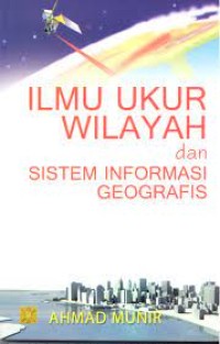 Ilmu ukur wilayah dan sistem informasi geografis