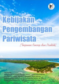 Kebijakan pengembagan pariwisata (tinjauan konsep dan praktik)