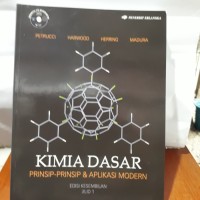 Kimia dasar: prinsip-prinsip dan aplikasi modern jilid 1