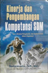 Kinerja dan pengembangan kompetensi SDM
