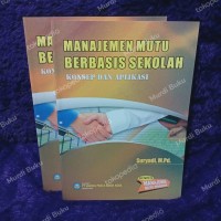Manajemen Mutu Berbasis Sekolah Konsep dan Aplikasi