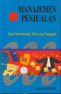 Manajemen Penjualan Kiat Membentuk Tim Yang Tangguh