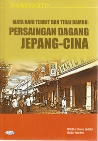 Mata hari terbit dan tirai bambu: persaingan dagang jepang-cina