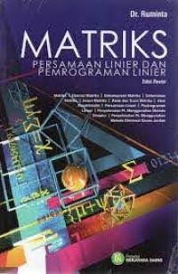 Matriks : persamaan linier dan pemrograman linier edisi rebisi