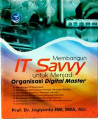 Membangun it savy untuk menjadi organisasi digital master