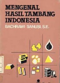 Mengenal Hasil Tambang Indonesia