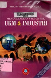 Menggerakkan Sektor Riil UKM & Industri