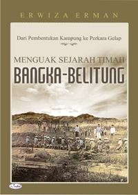 Menguak Sejara Timah Bangka-Belitung