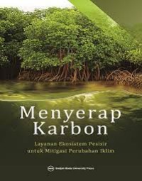 menyerap karbon : layanan ekosistem pesisir untuk mitigasi perubahan iklim