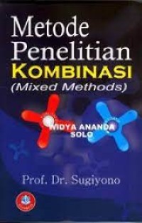 Metode Penelitian Kombinasi (Mixed Methods)