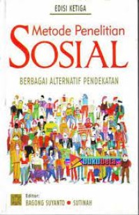 Metode penelitian sosial : berbagai alternatif pendekatan