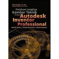 panduan lengkap gambar teknik dengan autodesk inventor professional