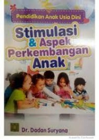 Pendidikan Anak Usia Dini Stimulasi & Aspek Perkembangan anak