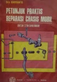 Petunjuk Praktis Reparasi Chasis Mobil untuk: stm dan umum