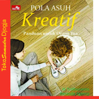Pola Asuh Kreatif Panduan Orang Tua