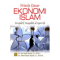 Prinsip dasar ekonomi islam; perspektif maqashid al-syariah