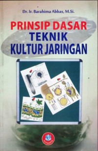 Prinsip dasar teknik kultur jaringan