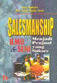 Salesmanship Ilmu & Seni Menjadi Penjual Yang Sukses