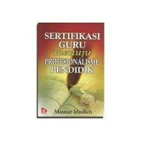 Sertifikasi guru menuju profesionalisme pendidik