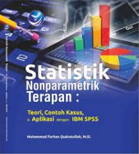 Statistik Nonparametrik terapan:teori, contoh kasus, & aplikasi dengan ibm spss