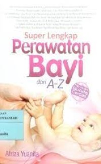 Super Lengkap Perawatan Bayi Dari A-Z