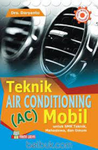 Teknologi Air Conditioning (AC) Mobil untuk SMK Teknik, Mahasiswa, dan Umum