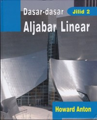 Dasar - dasar Aljabar Linear jIilid 2