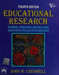 Educational Research: Planning, Conducting, and Evaluating Quantitative and Qualitative Research