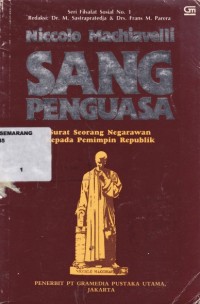 Sang Penguasa : Surat Seorang Negarawan Kepada Pemimpin Republik