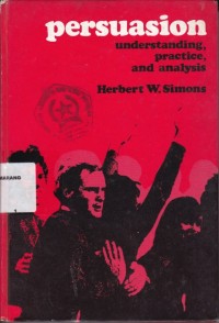 Persuasion : understanding, practice, and analysis