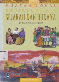 Muatan Lokal Ensiklopedia : Sejarah dan Budaya di Bawah Kolonial Barat (Jilid 7)